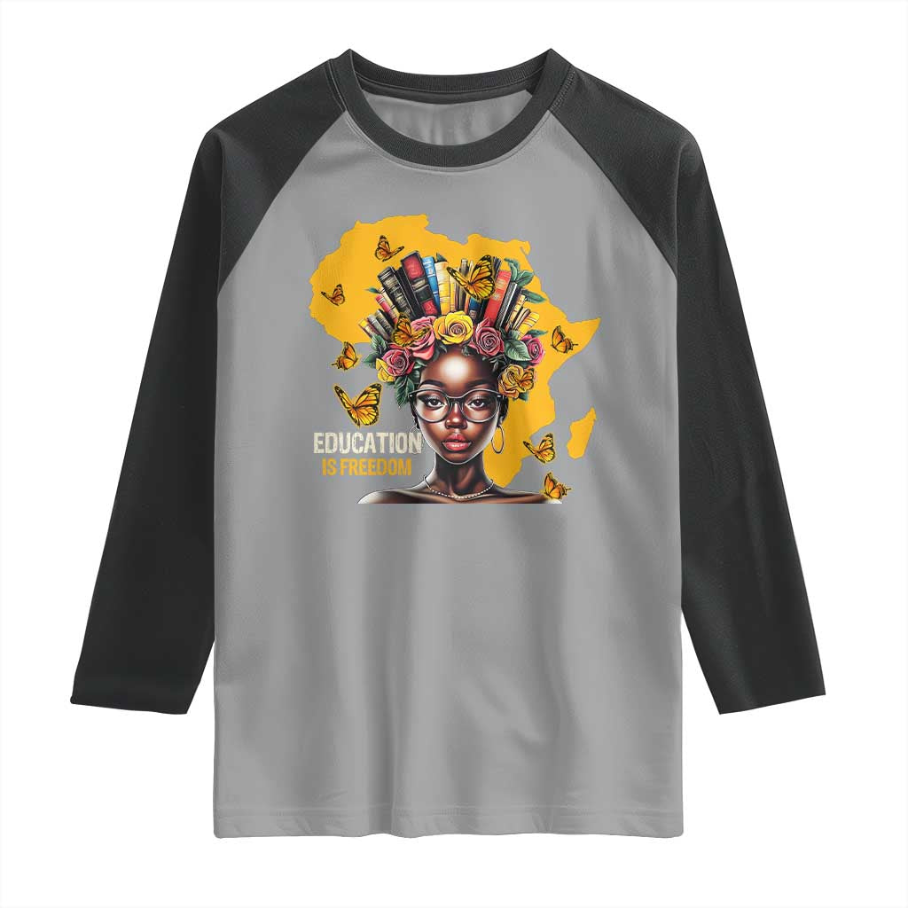 Education Is Freedom Raglan Shirt Black Teacher Books Black History Month