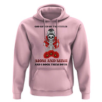 Funny Floral Skeleton Mom Hoodie God Gifted Me Two Titles Mom And Mimi Messy Bun Mother's Day