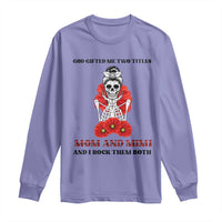 Funny Floral Skeleton Mom Long Sleeve Shirt God Gifted Me Two Titles Mom And Mimi Messy Bun Mother's Day