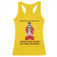 Funny Floral Skeleton Mom Racerback Tank Top God Gifted Me Two Titles Mom And Mimi Messy Bun Mother's Day