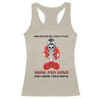 Funny Floral Skeleton Mom Racerback Tank Top God Gifted Me Two Titles Mom And Mimi Messy Bun Mother's Day