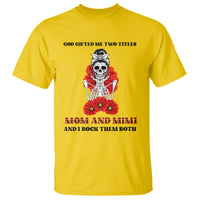 Funny Floral Skeleton Mom T Shirt God Gifted Me Two Titles Mom And Mimi Messy Bun Mother's Day