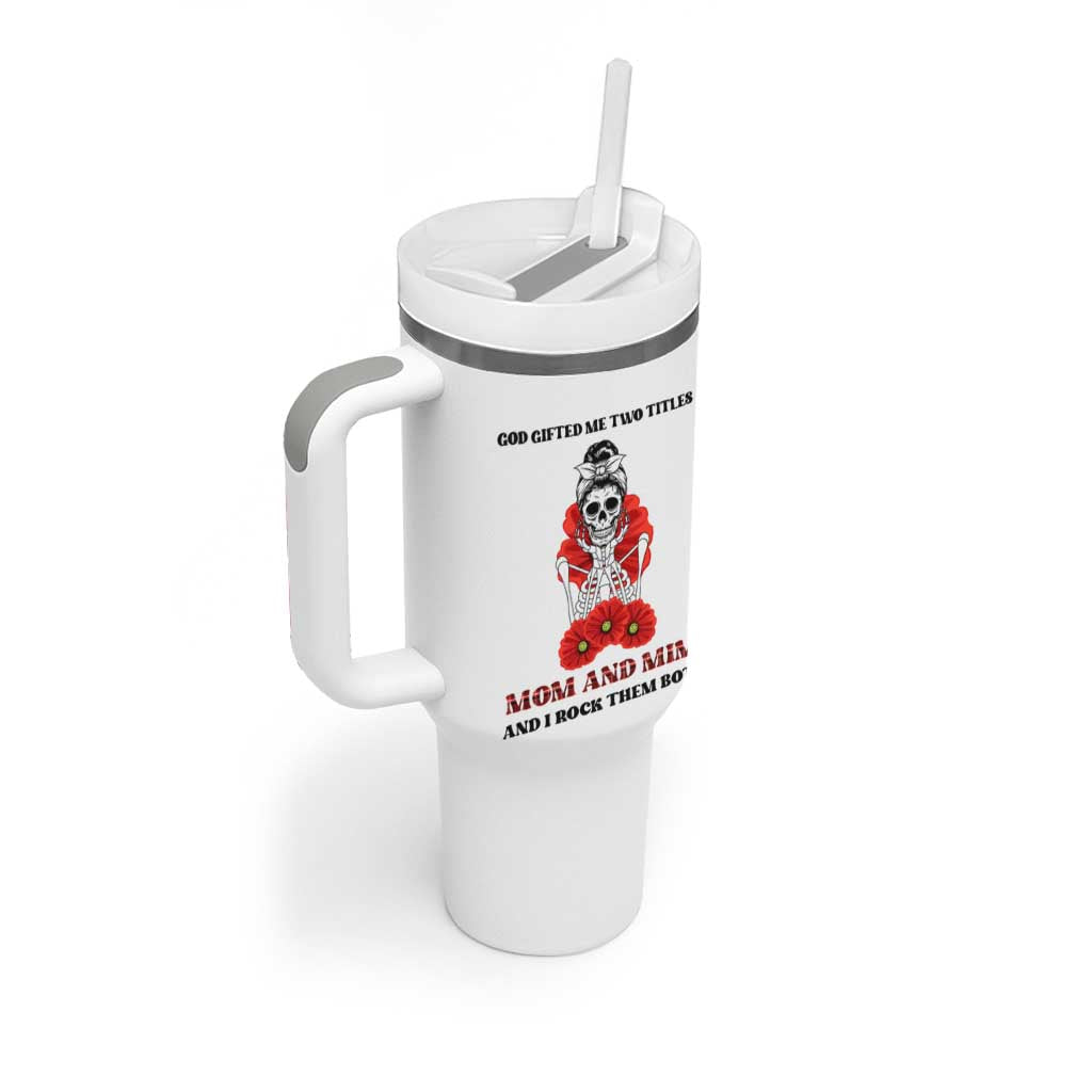 Funny Floral Skeleton Mom Tumbler With Handle God Gifted Me Two Titles Mom And Mimi Messy Bun Mother's Day