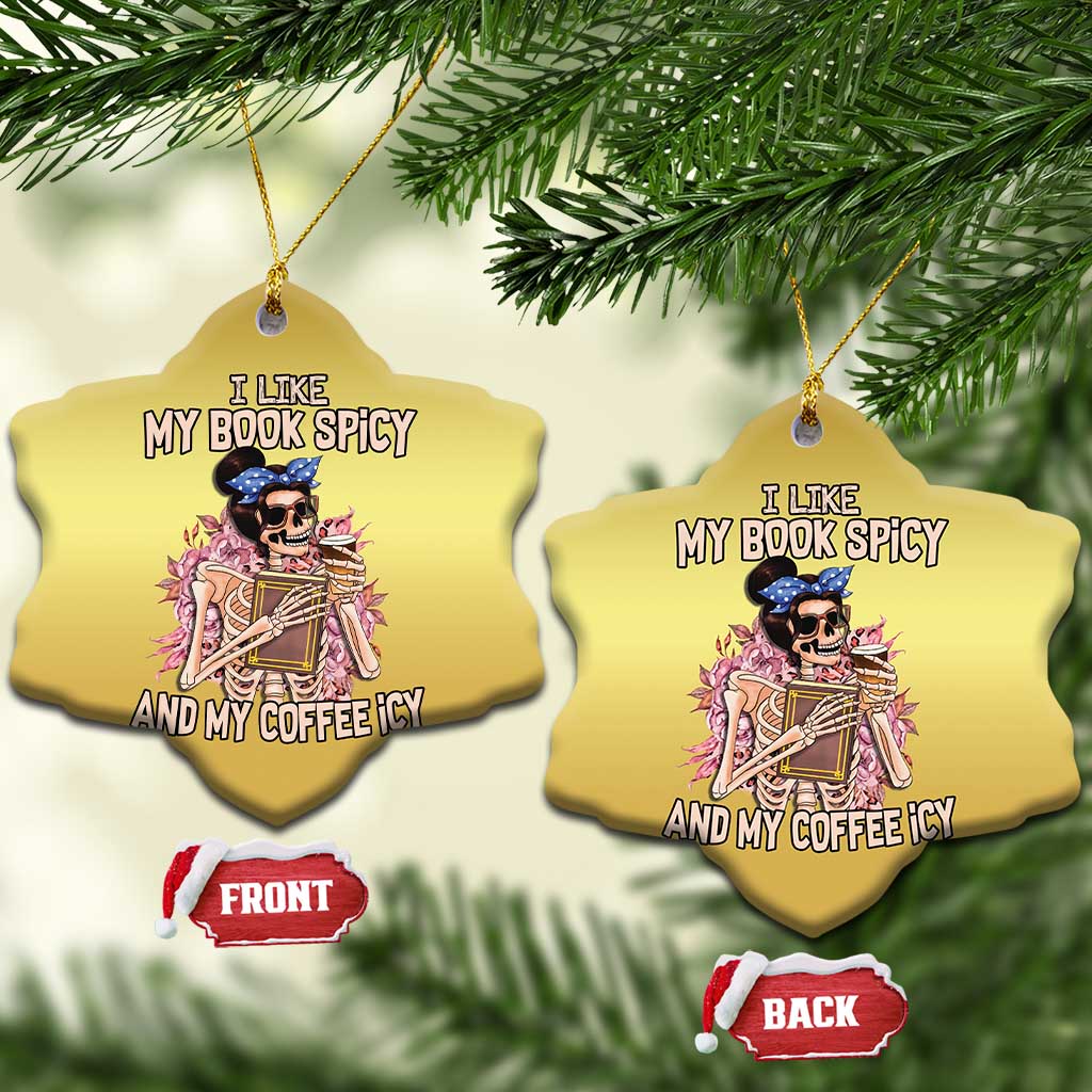 Reading Skeleton Christmas Ornament I Like My Books Spicy And My Coffee Icy Book and Coffee Lovers - Wonder Print Shop