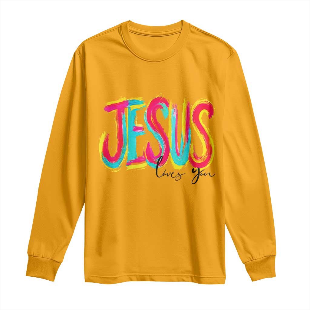 Jesus Loves You Colorful Brush Stroke Christian Long Sleeve Shirt Faith Inspirational Religious Gift for Believers