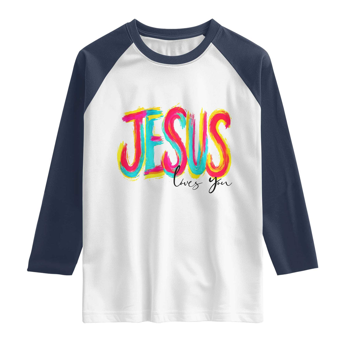Jesus Loves You Colorful Brush Stroke Christian Raglan Shirt Faith Inspirational Religious Gift for Believers