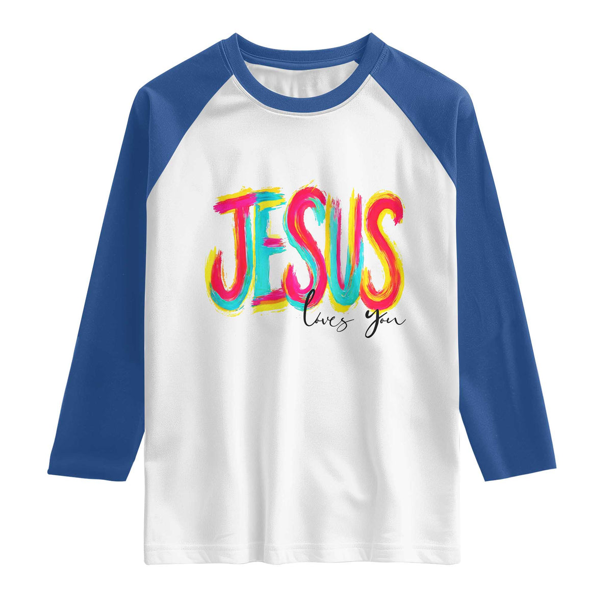 Jesus Loves You Colorful Brush Stroke Christian Raglan Shirt Faith Inspirational Religious Gift for Believers