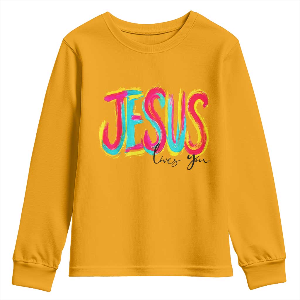 Jesus Loves You Colorful Brush Stroke Christian Youth Sweatshirt Faith Inspirational Religious Gift for Believers
