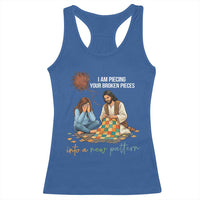 I Am Piecing Your Broken Pieces Christian Healing Racerback Tank Top Jesus Comfort Faith Restoration Inspirational Gift