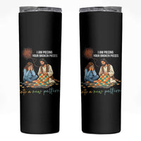 I Am Piecing Your Broken Pieces Christian Healing Skinny Tumbler Jesus Comfort Faith Restoration Inspirational Gift