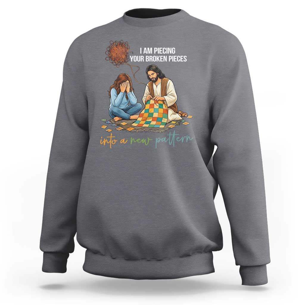 I Am Piecing Your Broken Pieces Christian Healing Sweatshirt Jesus Comfort Faith Restoration Inspirational Gift