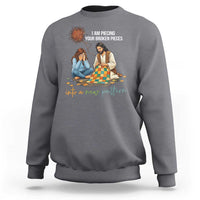 I Am Piecing Your Broken Pieces Christian Healing Sweatshirt Jesus Comfort Faith Restoration Inspirational Gift