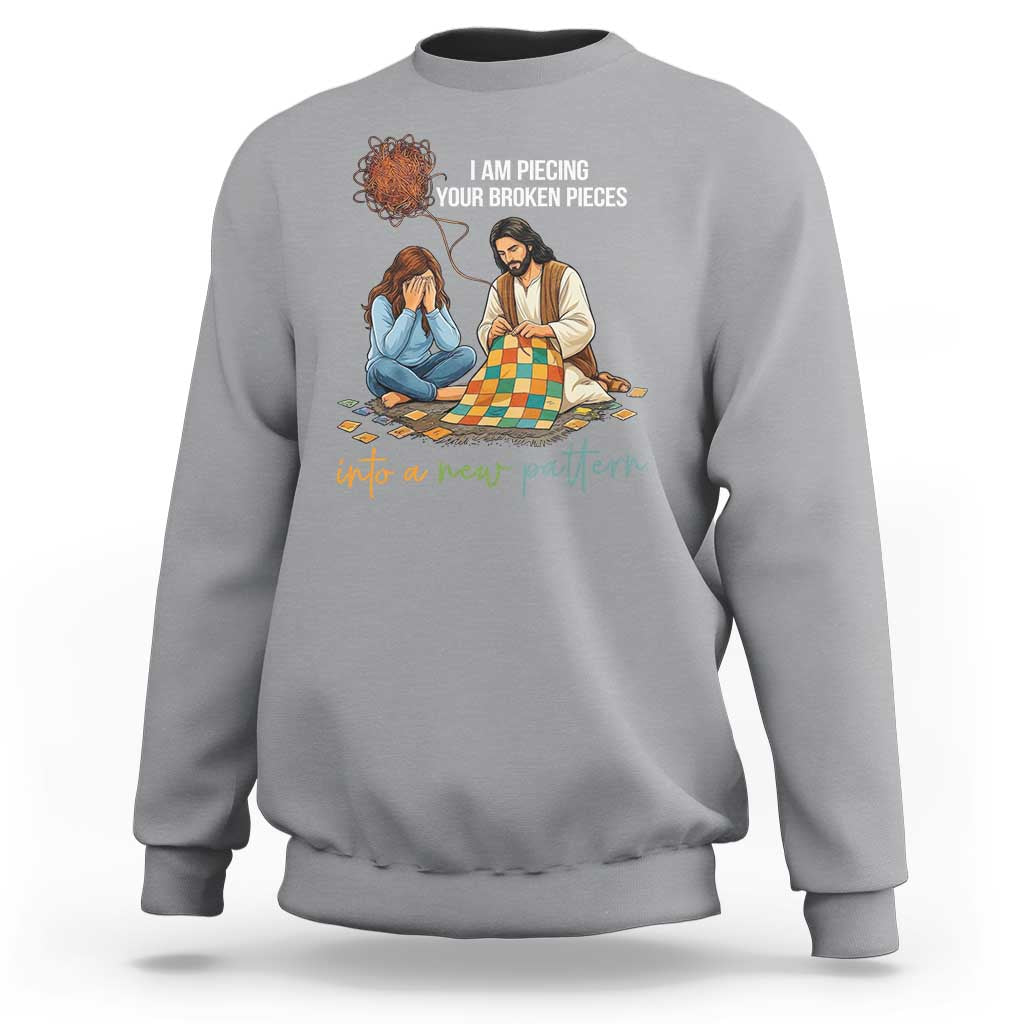 I Am Piecing Your Broken Pieces Christian Healing Sweatshirt Jesus Comfort Faith Restoration Inspirational Gift