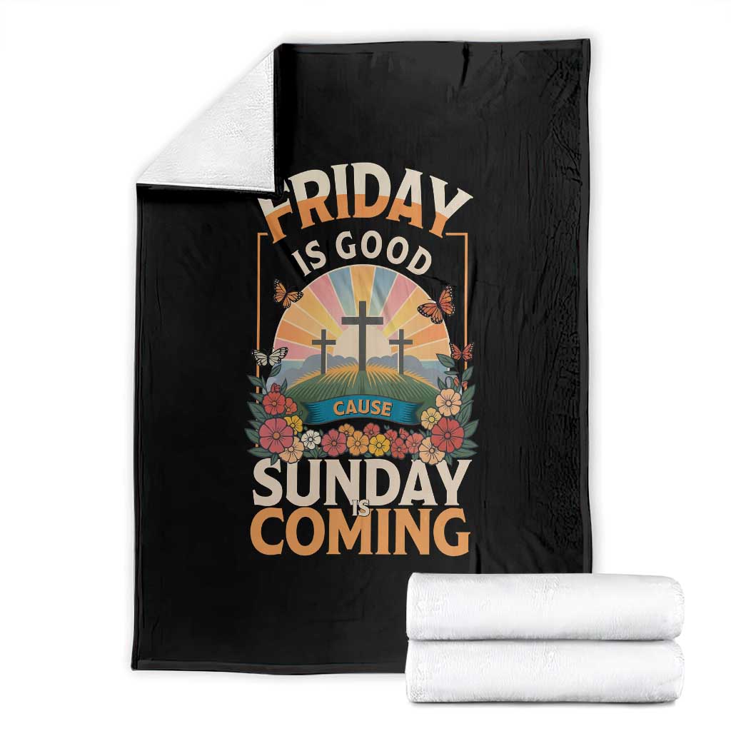 Friday Is Good Cause Sunday Is Coming Christian Easter Throw Blanket Cross Sunrise Floral Faith Inspirational Gift