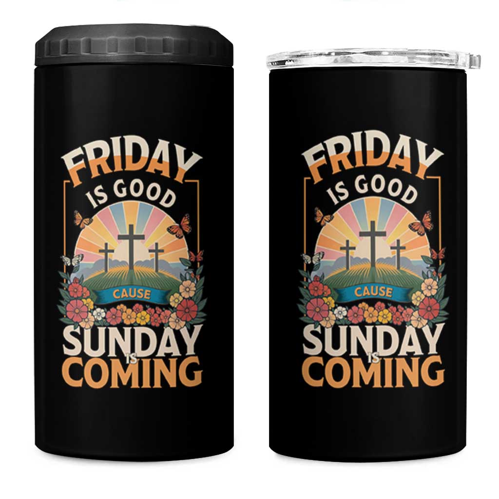 Friday Is Good Cause Sunday Is Coming Christian Easter 4 in 1 Can Cooler Tumbler Cross Sunrise Floral Faith Inspirational Gift