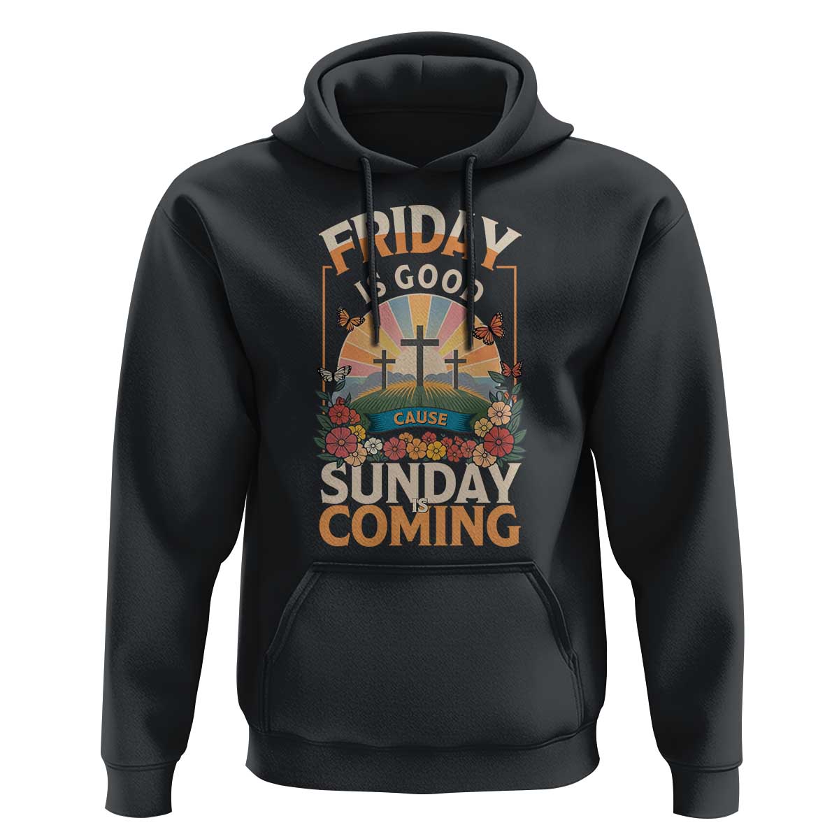 Friday Is Good Cause Sunday Is Coming Christian Easter Hoodie Cross Sunrise Floral Faith Inspirational Gift