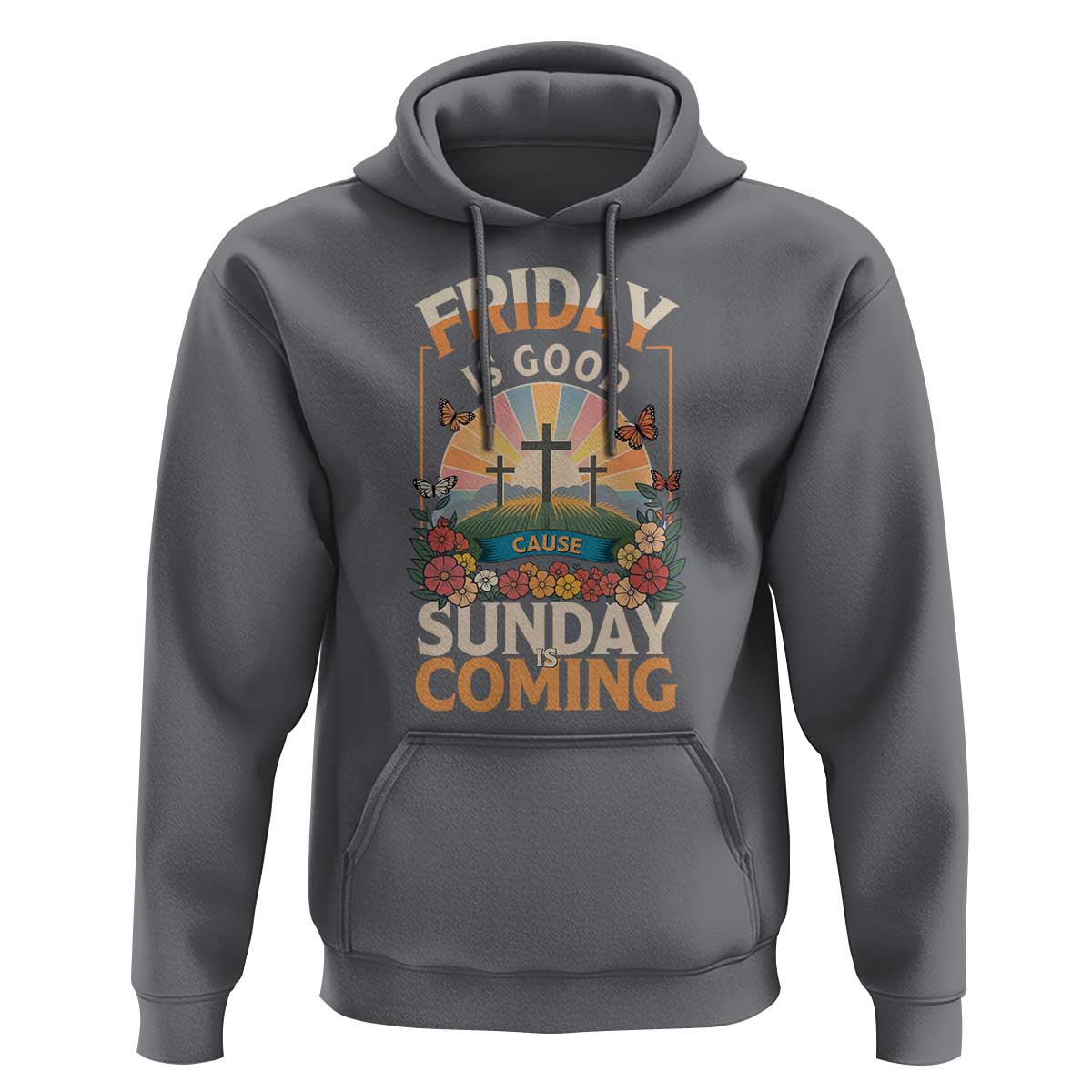 Friday Is Good Cause Sunday Is Coming Christian Easter Hoodie Cross Sunrise Floral Faith Inspirational Gift