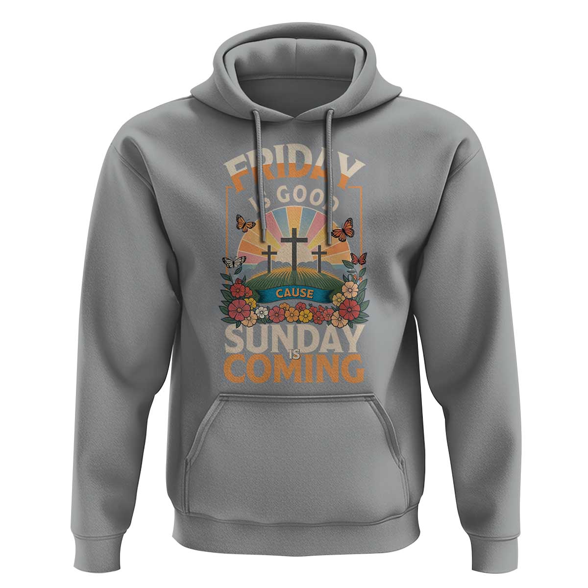 Friday Is Good Cause Sunday Is Coming Christian Easter Hoodie Cross Sunrise Floral Faith Inspirational Gift