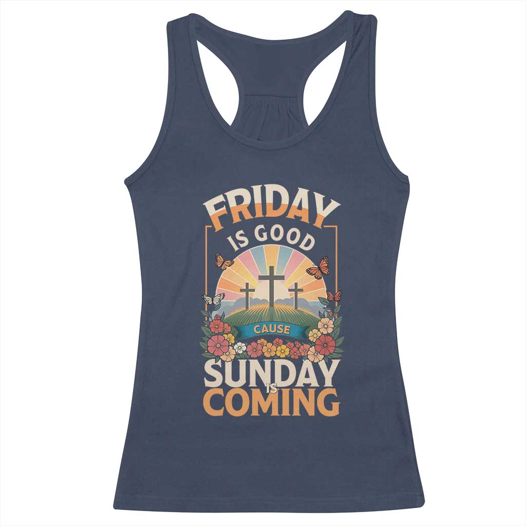 Friday Is Good Cause Sunday Is Coming Christian Easter Racerback Tank Top Cross Sunrise Floral Faith Inspirational Gift