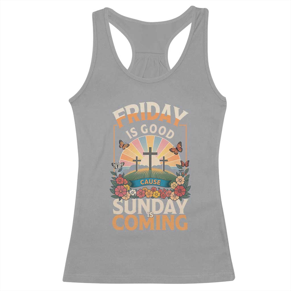 Friday Is Good Cause Sunday Is Coming Christian Easter Racerback Tank Top Cross Sunrise Floral Faith Inspirational Gift