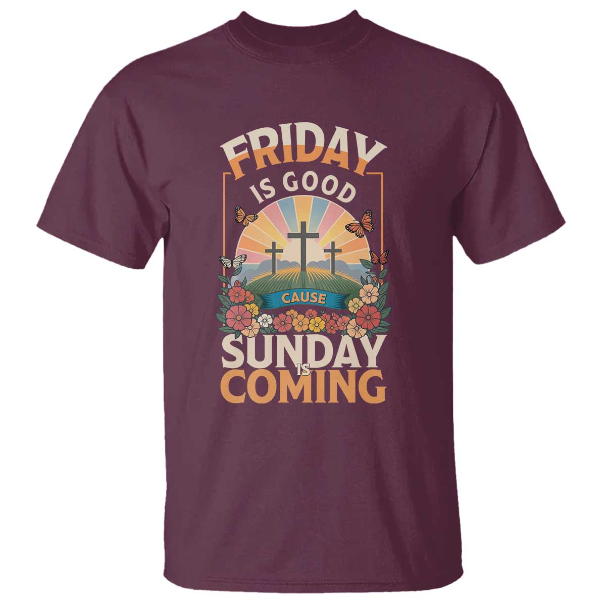 Friday Is Good Cause Sunday Is Coming Christian Easter T Shirt Cross Sunrise Floral Faith Inspirational Gift
