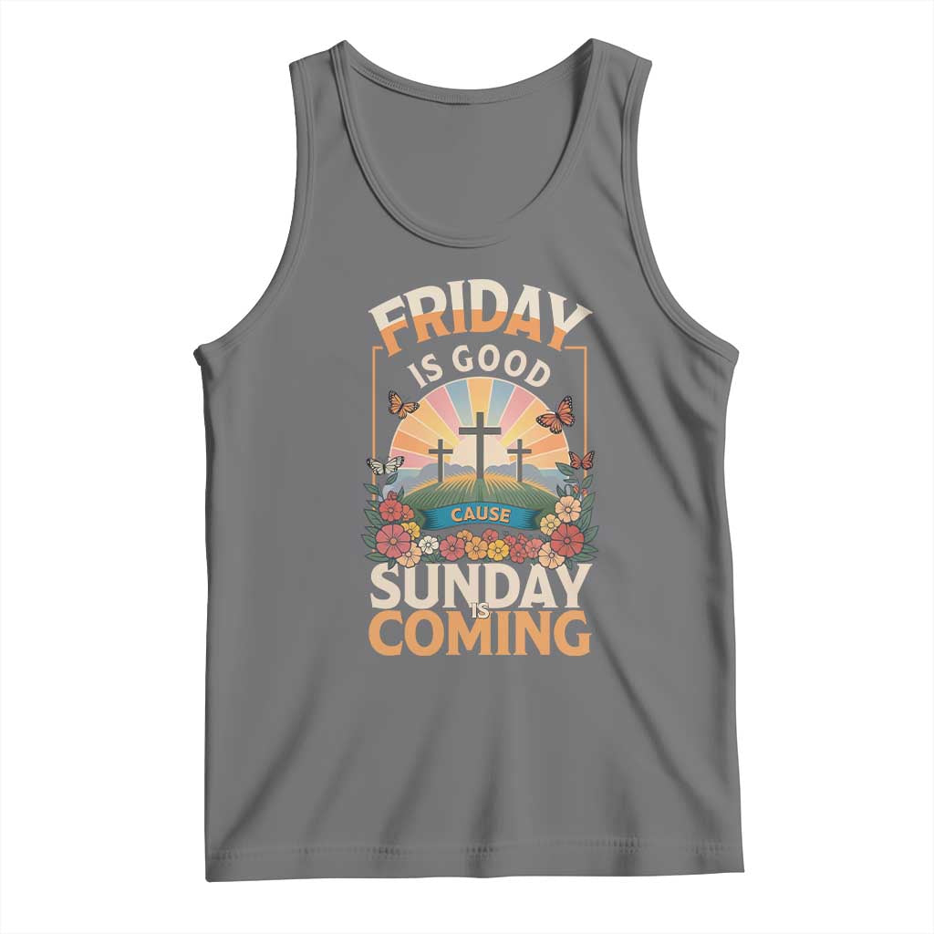 Friday Is Good Cause Sunday Is Coming Christian Easter Tank Top Cross Sunrise Floral Faith Inspirational Gift