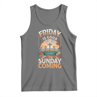 Friday Is Good Cause Sunday Is Coming Christian Easter Tank Top Cross Sunrise Floral Faith Inspirational Gift