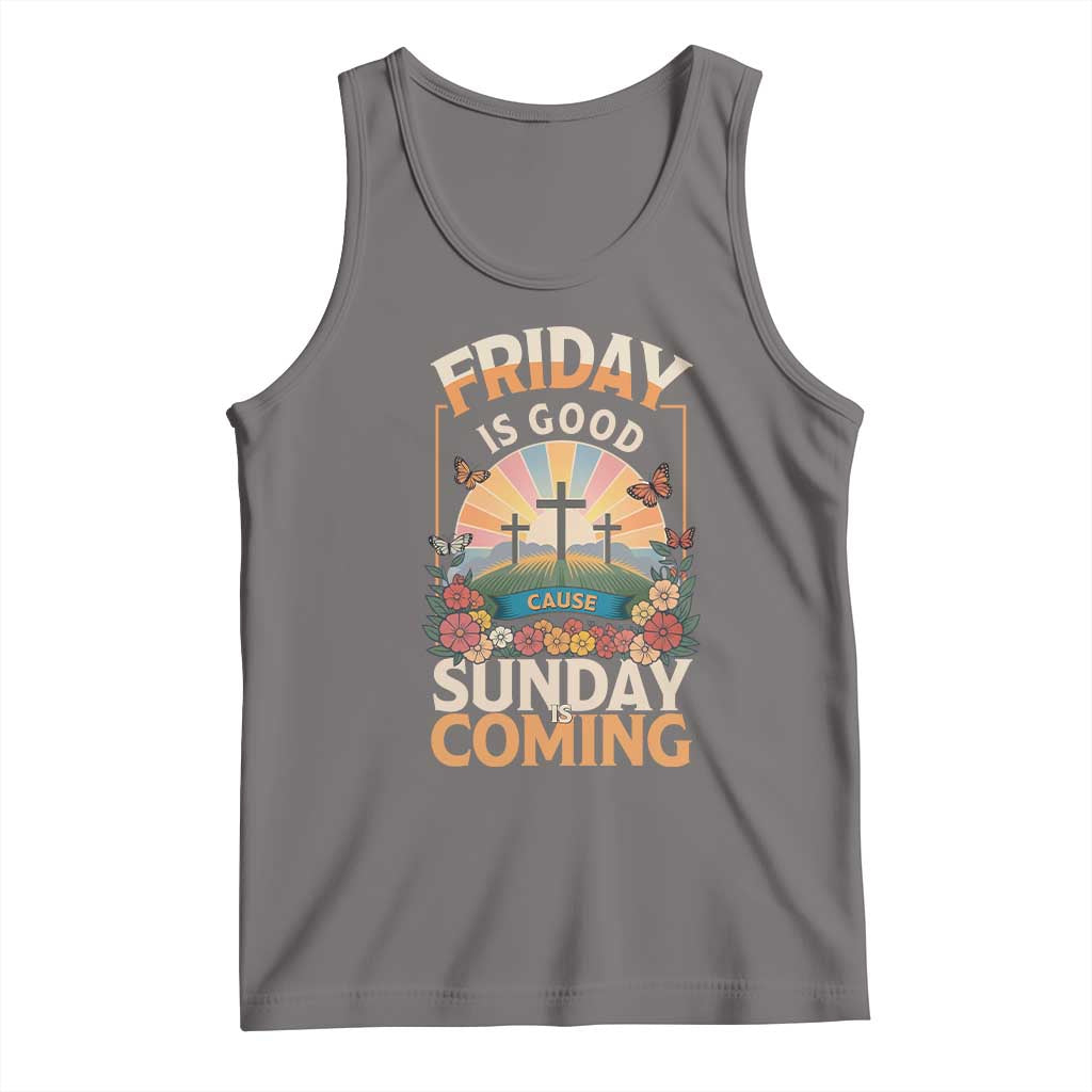 Friday Is Good Cause Sunday Is Coming Christian Easter Tank Top Cross Sunrise Floral Faith Inspirational Gift
