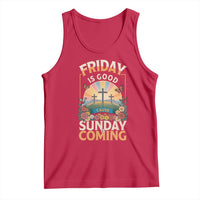 Friday Is Good Cause Sunday Is Coming Christian Easter Tank Top Cross Sunrise Floral Faith Inspirational Gift