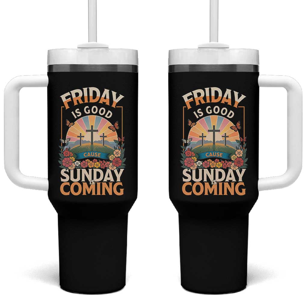 Friday Is Good Cause Sunday Is Coming Christian Easter Tumbler With Handle Cross Sunrise Floral Faith Inspirational Gift