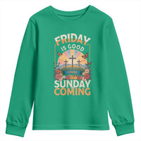 Friday Is Good Cause Sunday Is Coming Christian Easter Youth Sweatshirt Cross Sunrise Floral Faith Inspirational Gift