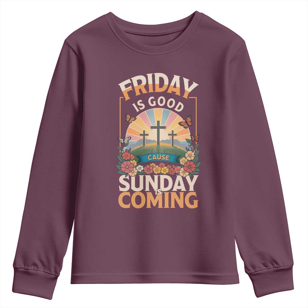 Friday Is Good Cause Sunday Is Coming Christian Easter Youth Sweatshirt Cross Sunrise Floral Faith Inspirational Gift