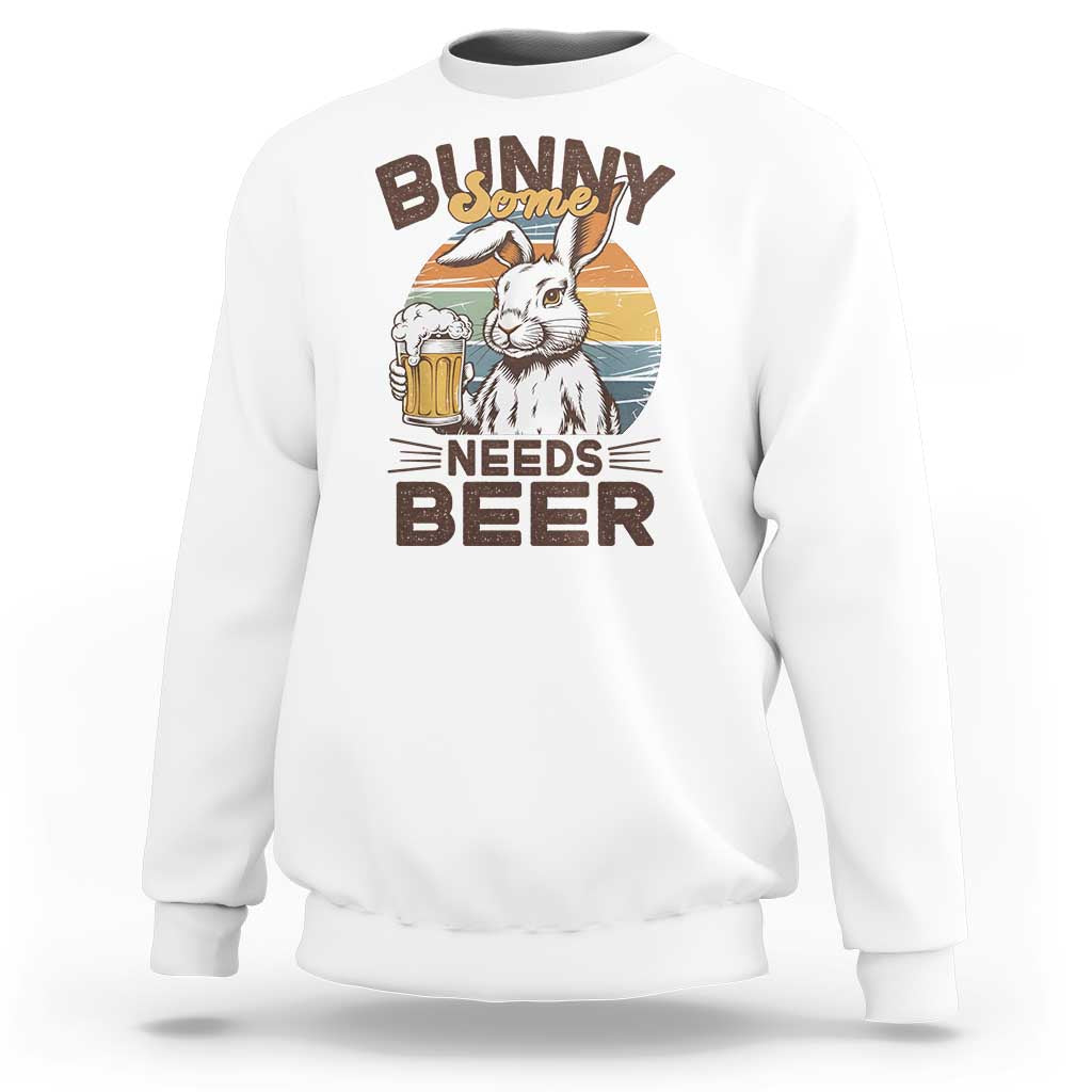 Some Bunny Needs Beer Funny Easter Drinking Humor Sweatshirt Retro Rabbit Beer Lover Gift