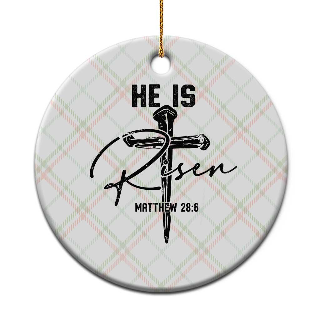 He Is Risen Matthew 28:6 Christian Easter Ceramic Ornament Nail Cross Faith Religious Inspirational Gift