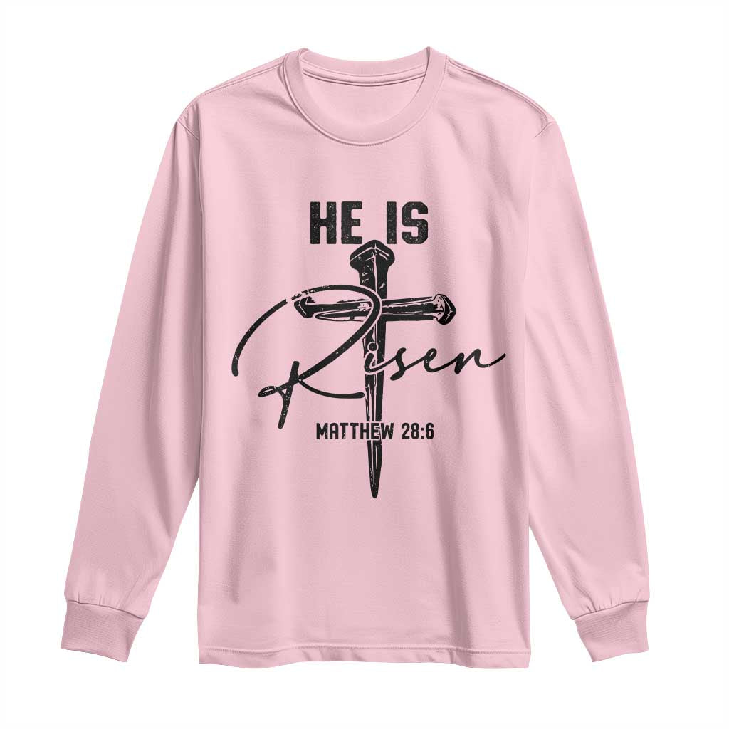 He Is Risen Matthew 28:6 Christian Easter Long Sleeve Shirt Nail Cross Faith Religious Inspirational Gift