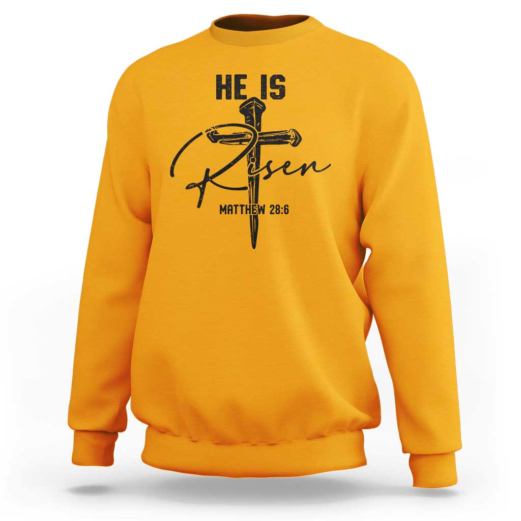 He Is Risen Matthew 28:6 Christian Easter Sweatshirt Nail Cross Faith Religious Inspirational Gift