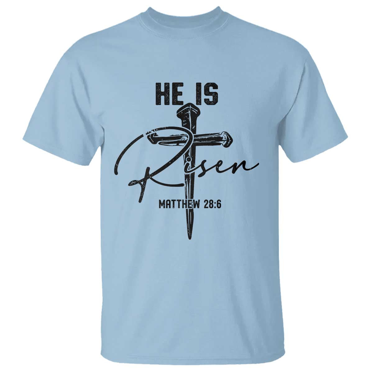 He Is Risen Matthew 28:6 Christian Easter T Shirt Nail Cross Faith Religious Inspirational Gift