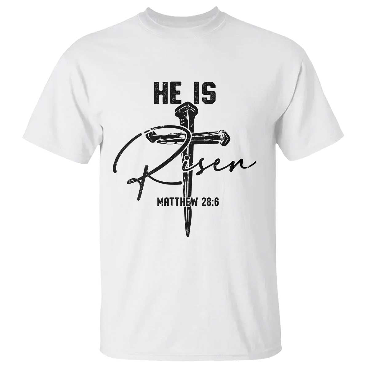 He Is Risen Matthew 28:6 Christian Easter T Shirt Nail Cross Faith Religious Inspirational Gift