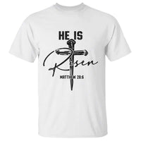 He Is Risen Matthew 28:6 Christian Easter T Shirt Nail Cross Faith Religious Inspirational Gift