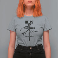 He Is Risen Matthew 28:6 Christian Easter T Shirt For Women Nail Cross Faith Religious Inspirational Gift