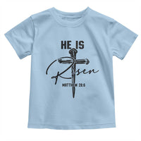 He Is Risen Matthew 28:6 Christian Easter Toddler T Shirt Nail Cross Faith Religious Inspirational Gift