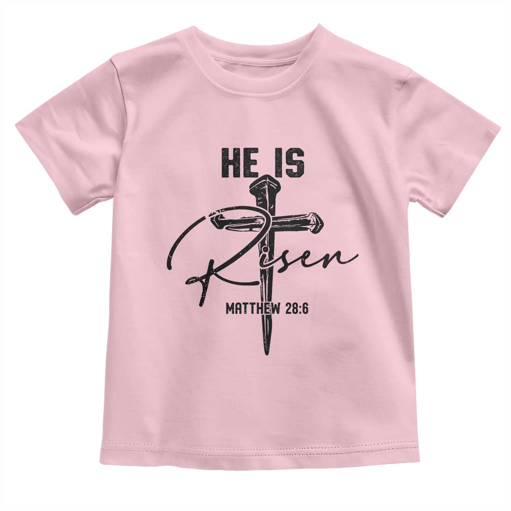 He Is Risen Matthew 28:6 Christian Easter Toddler T Shirt Nail Cross Faith Religious Inspirational Gift