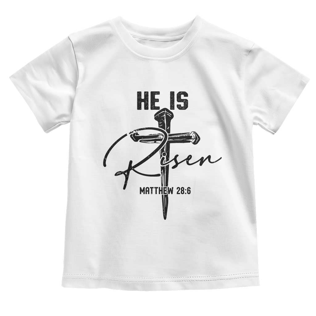 He Is Risen Matthew 28:6 Christian Easter Toddler T Shirt Nail Cross Faith Religious Inspirational Gift