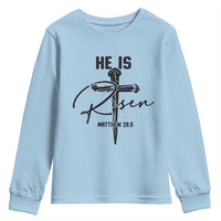 He Is Risen Matthew 28:6 Christian Easter Youth Sweatshirt Nail Cross Faith Religious Inspirational Gift