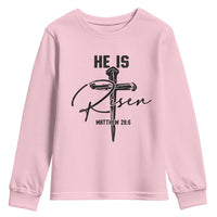 He Is Risen Matthew 28:6 Christian Easter Youth Sweatshirt Nail Cross Faith Religious Inspirational Gift