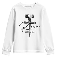 He Is Risen Matthew 28:6 Christian Easter Youth Sweatshirt Nail Cross Faith Religious Inspirational Gift