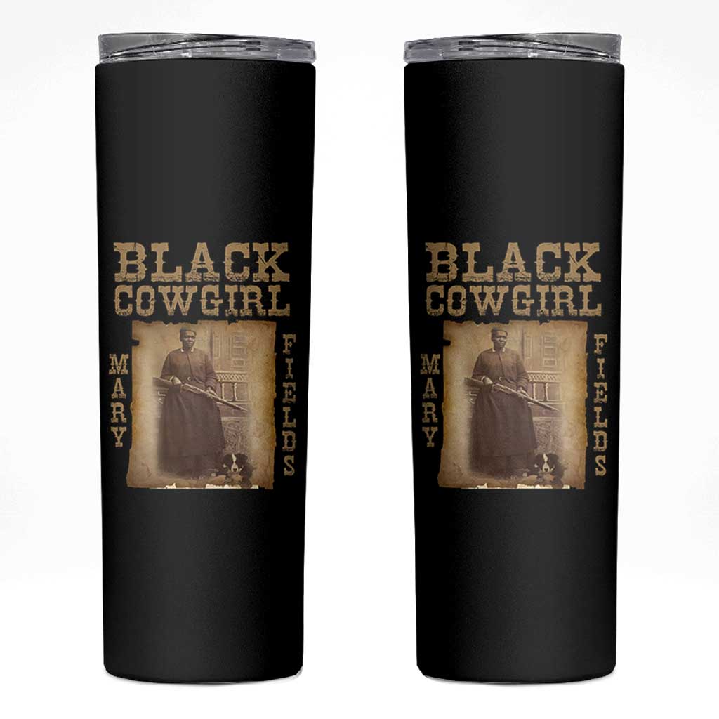 Mary Fields Skinny Tumbler Black Cowgirl Pioneer Western Legend Vintage