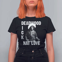 Nat Love T Shirt For Women Deadwood Dick Black Cowboy Western Legend Vintage