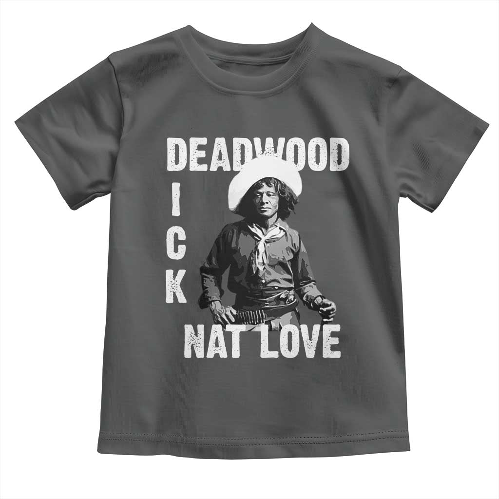 Nat Love Toddler T Shirt Deadwood Dick Black Cowboy Western Legend Vintage