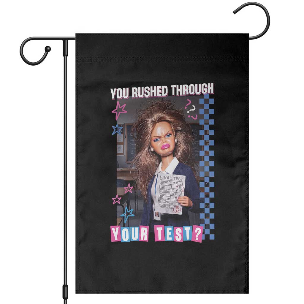 Sarcastic You Rushed Through Your Test Doll Meme Garden Flag Teacher Reaction Humor Final Exams